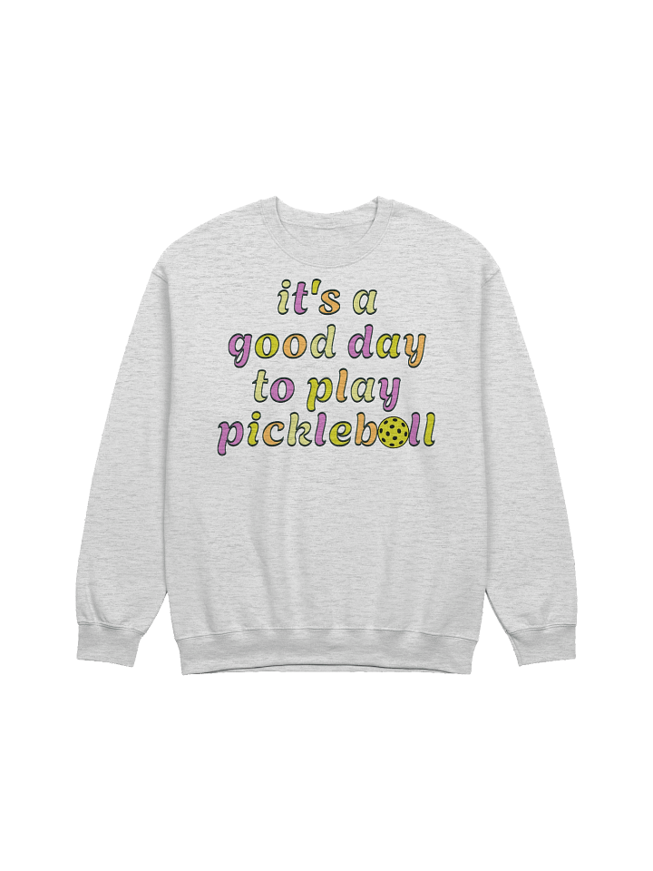 Its A Good Day To Play Pickleball Crewneck product image (21)