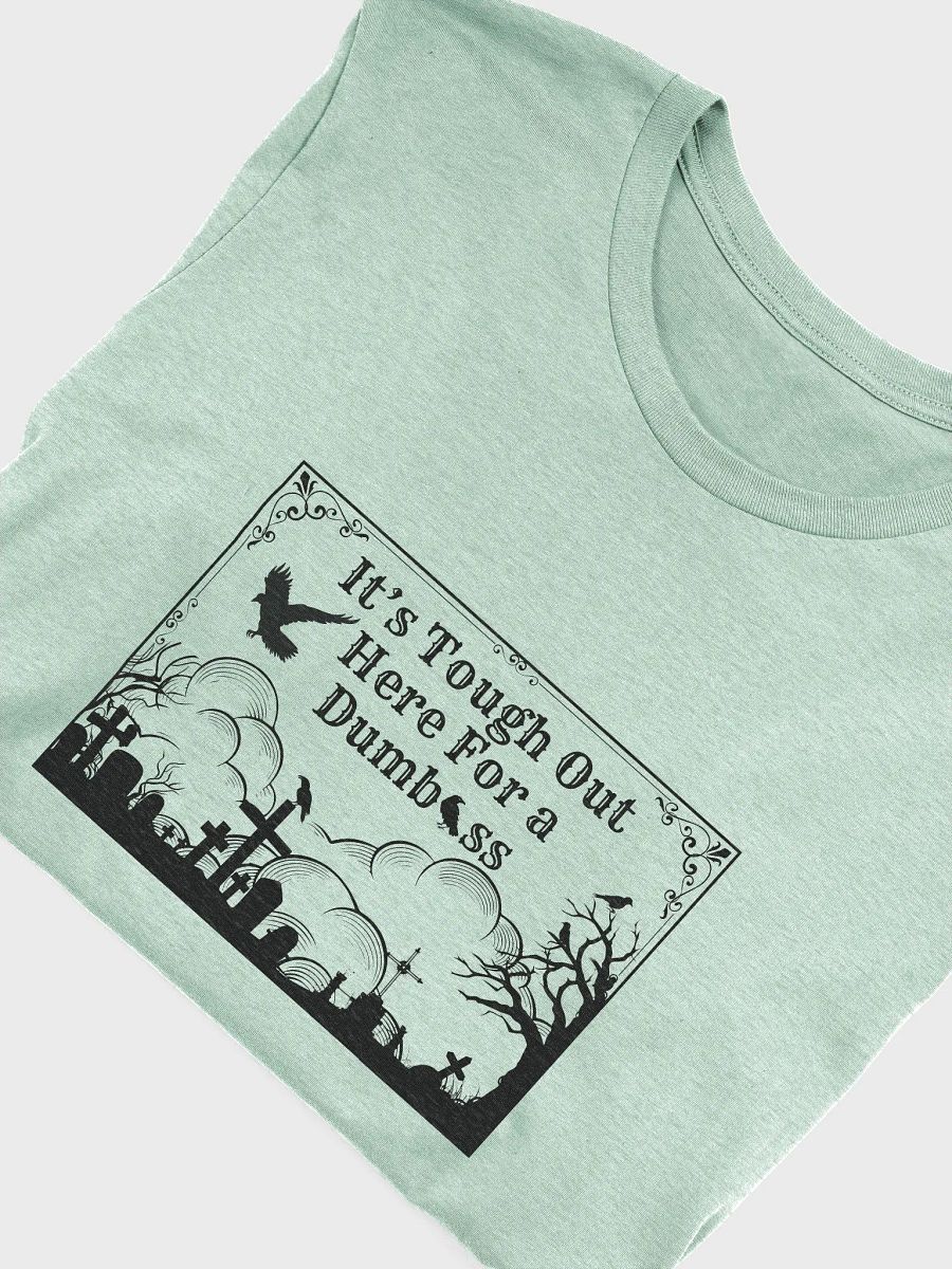 It's Tough Out Here Unisex T-Shirt (Black Design) product image (25)