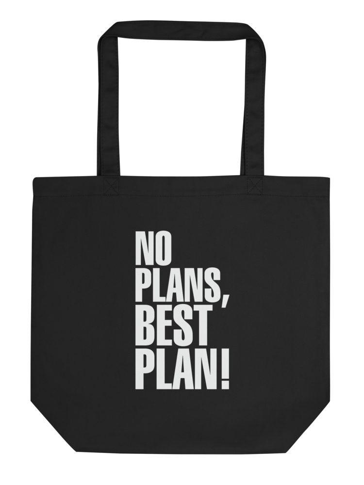 No plans, best plan! (Organic Tote Bag) product image (3)