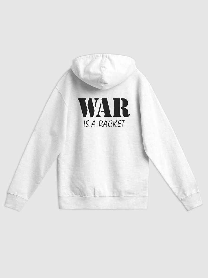 War Is A Racket - Independent Trading Co. Fleece Zip Up Hoodie product image (1)