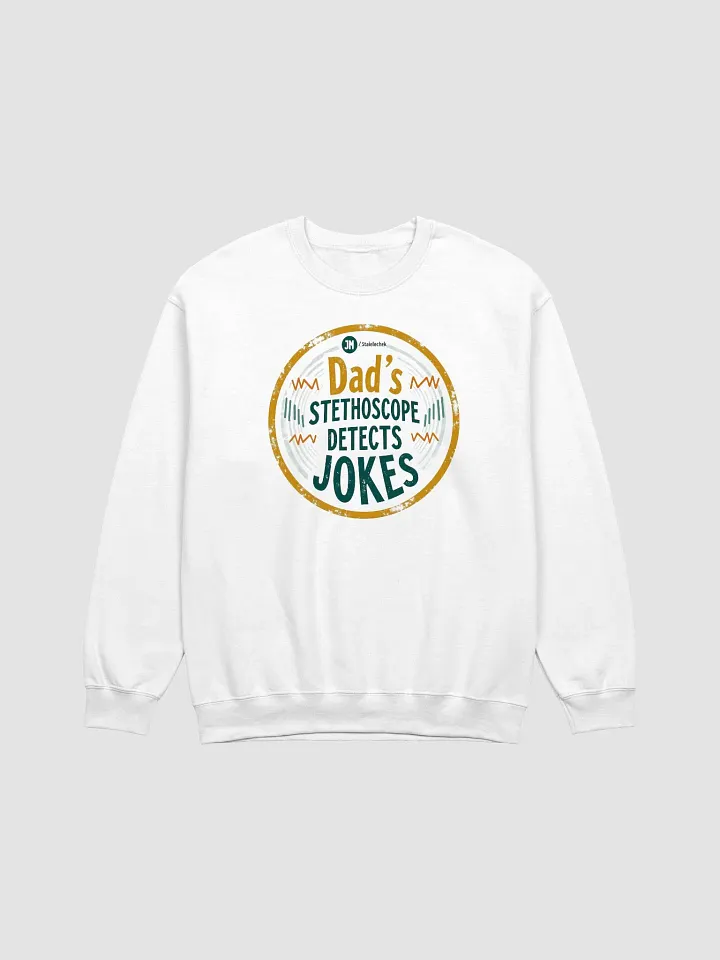 Dad's Stethoscope Detects Jokes Badge Sweatshirt product image (5)