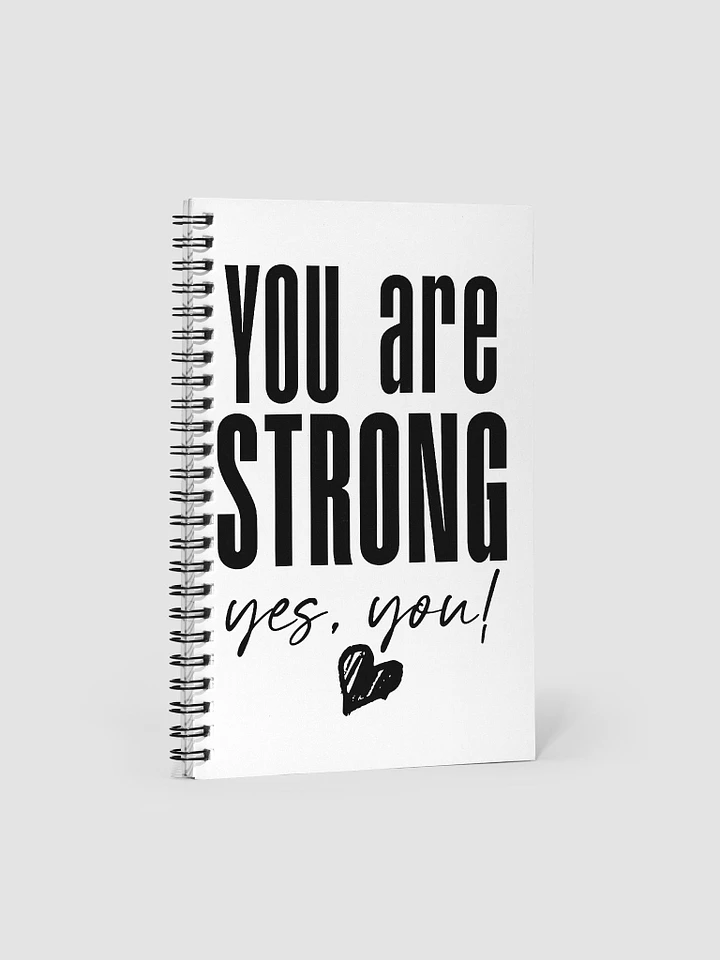 You are Strong Spiral Notebook product image (1)