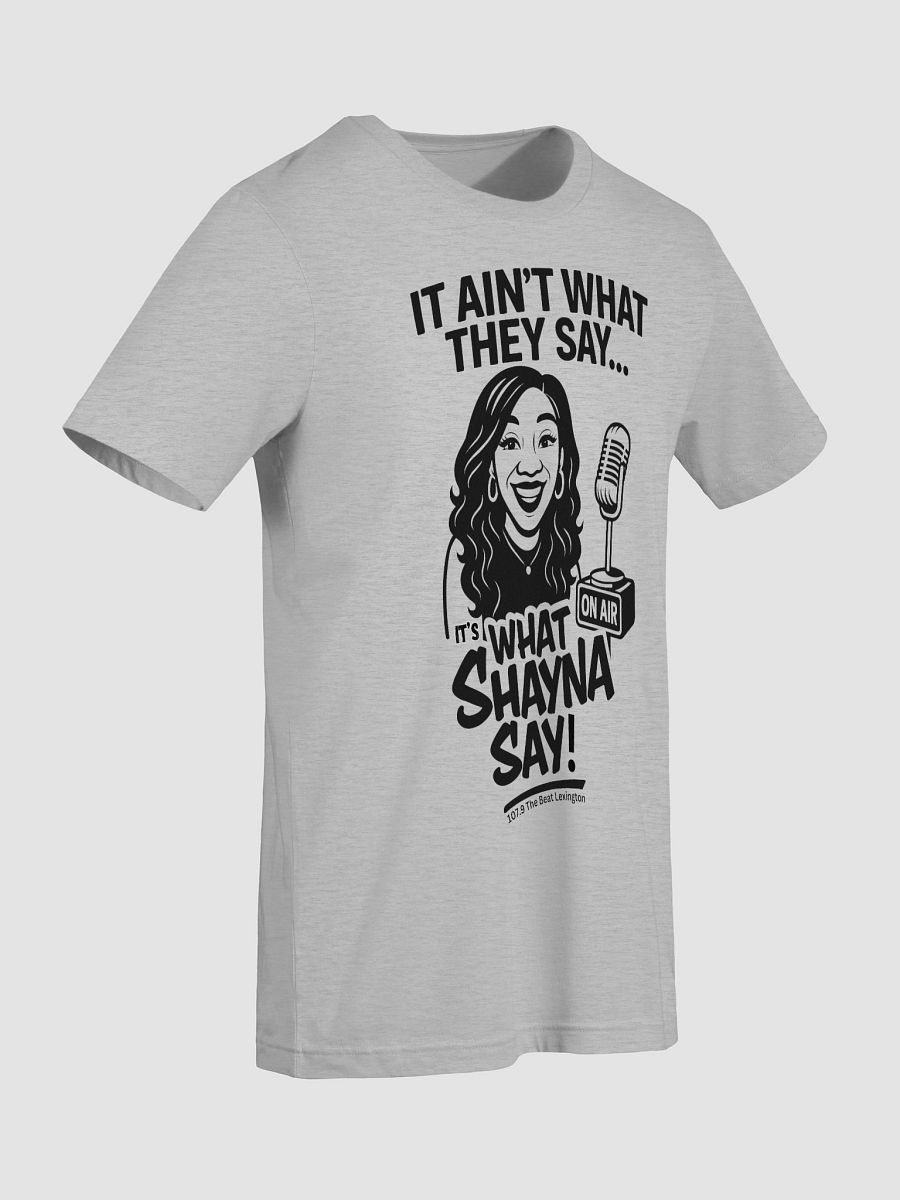 What Shayna Say T-shirt product image (17)