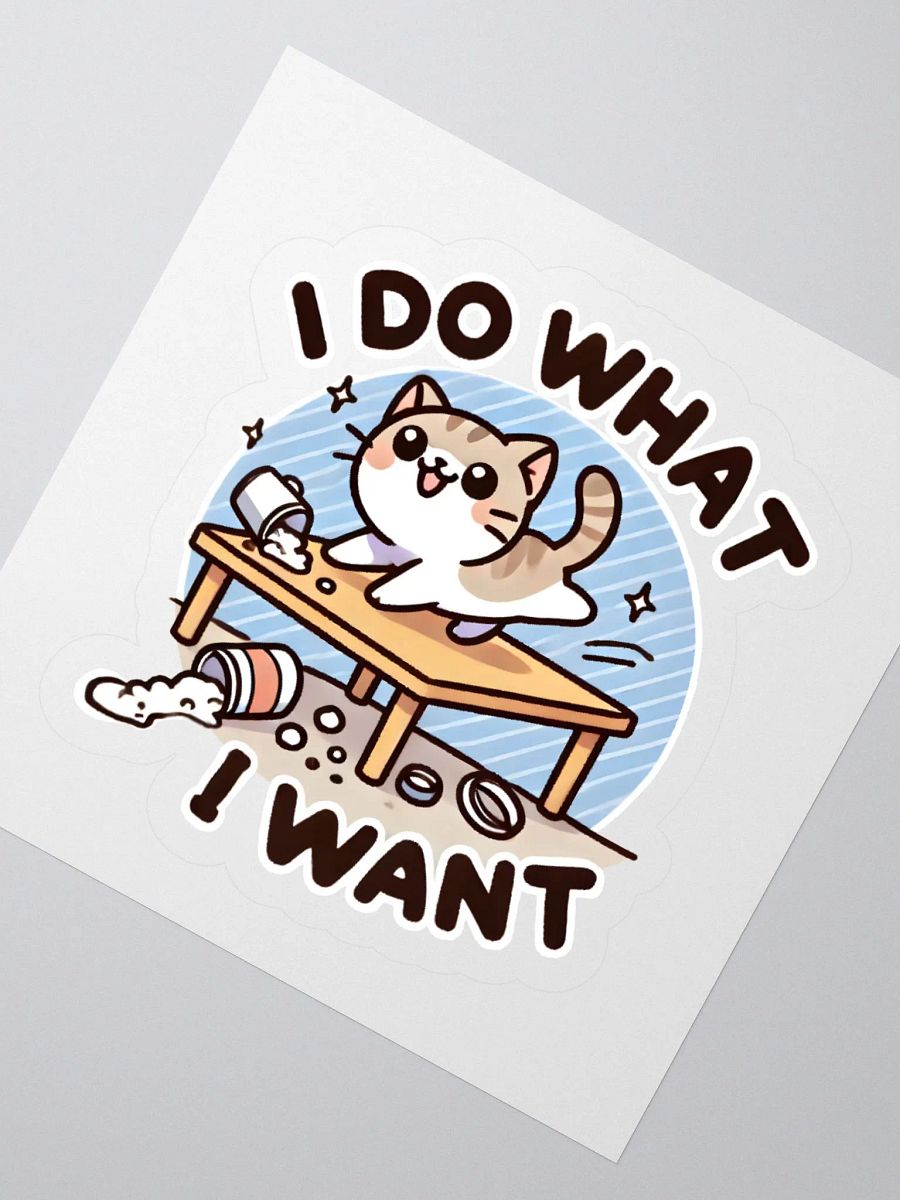 I do what I want sticker product image (2)