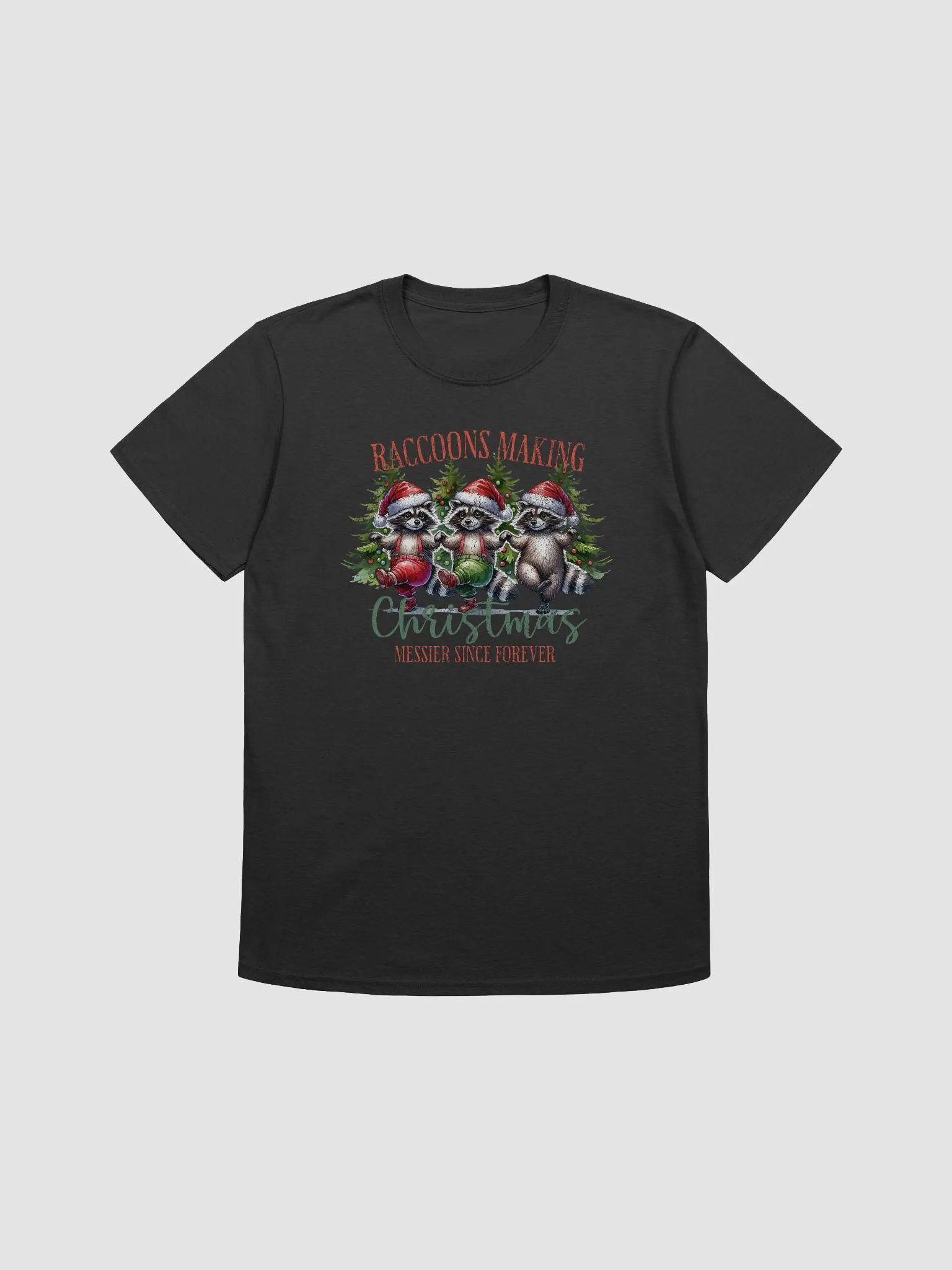 Raccoons Making Christmas Messier Since Forever product image (2)