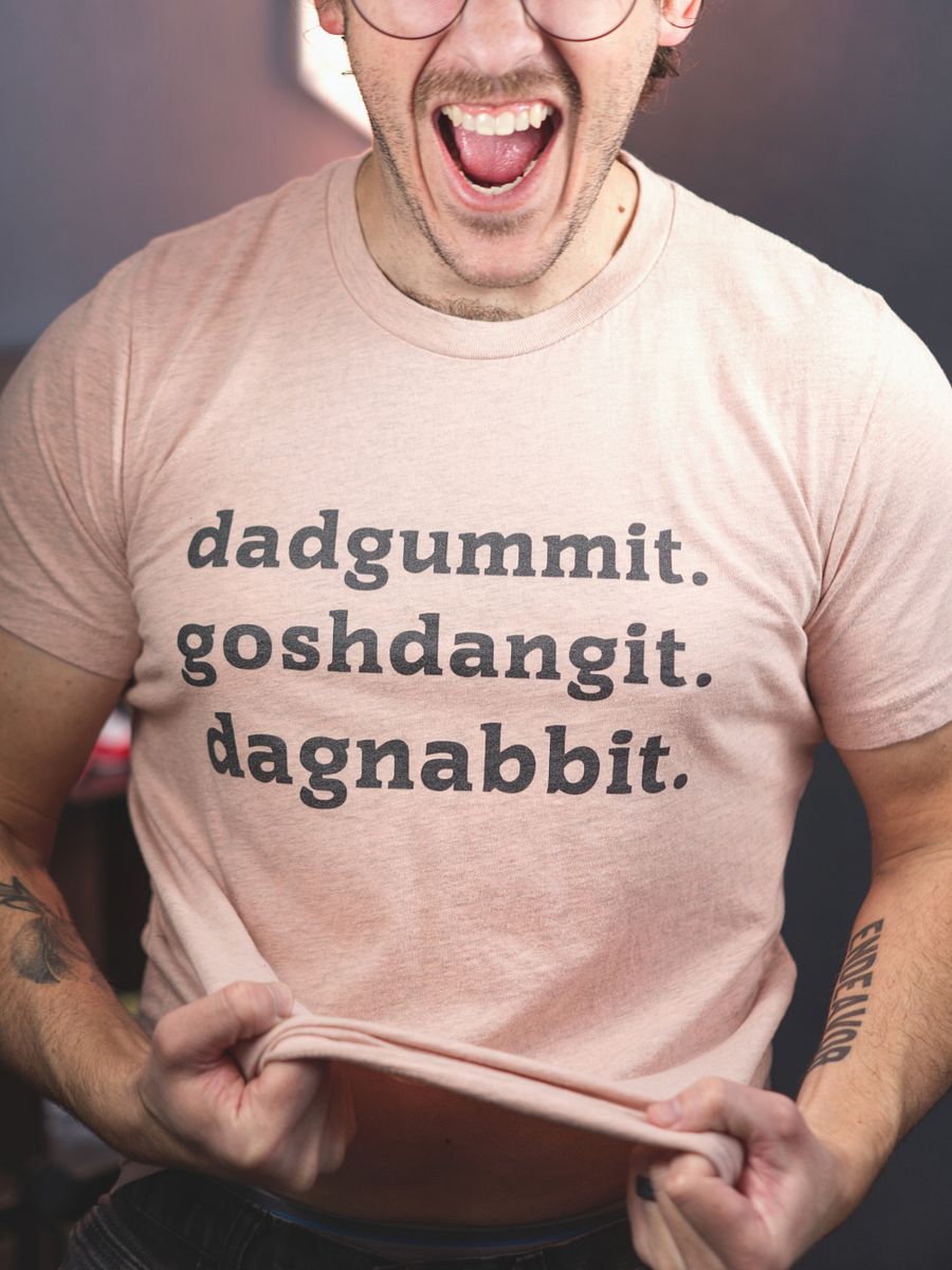 Dadgummit Goshdangit Dagnabbit Tee (Peach) product image (2)