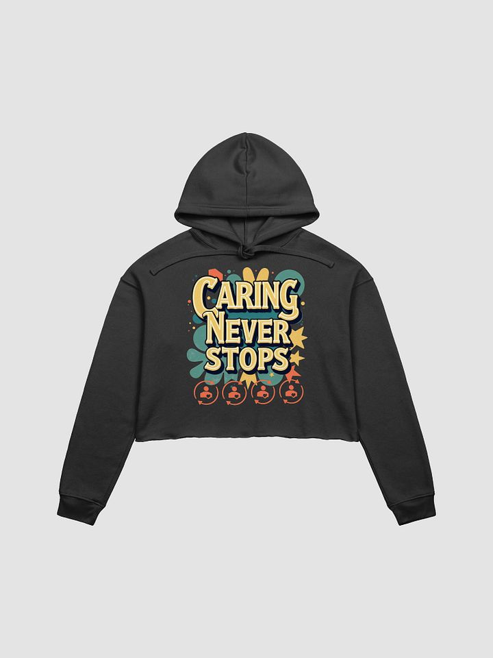 Caring Never Stops Crop Hoodie product image (9)