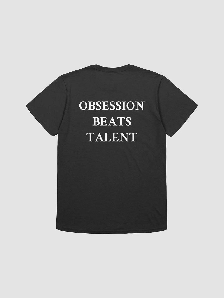 OBSESSION BEATS TALENT T-Shirt product image (1)