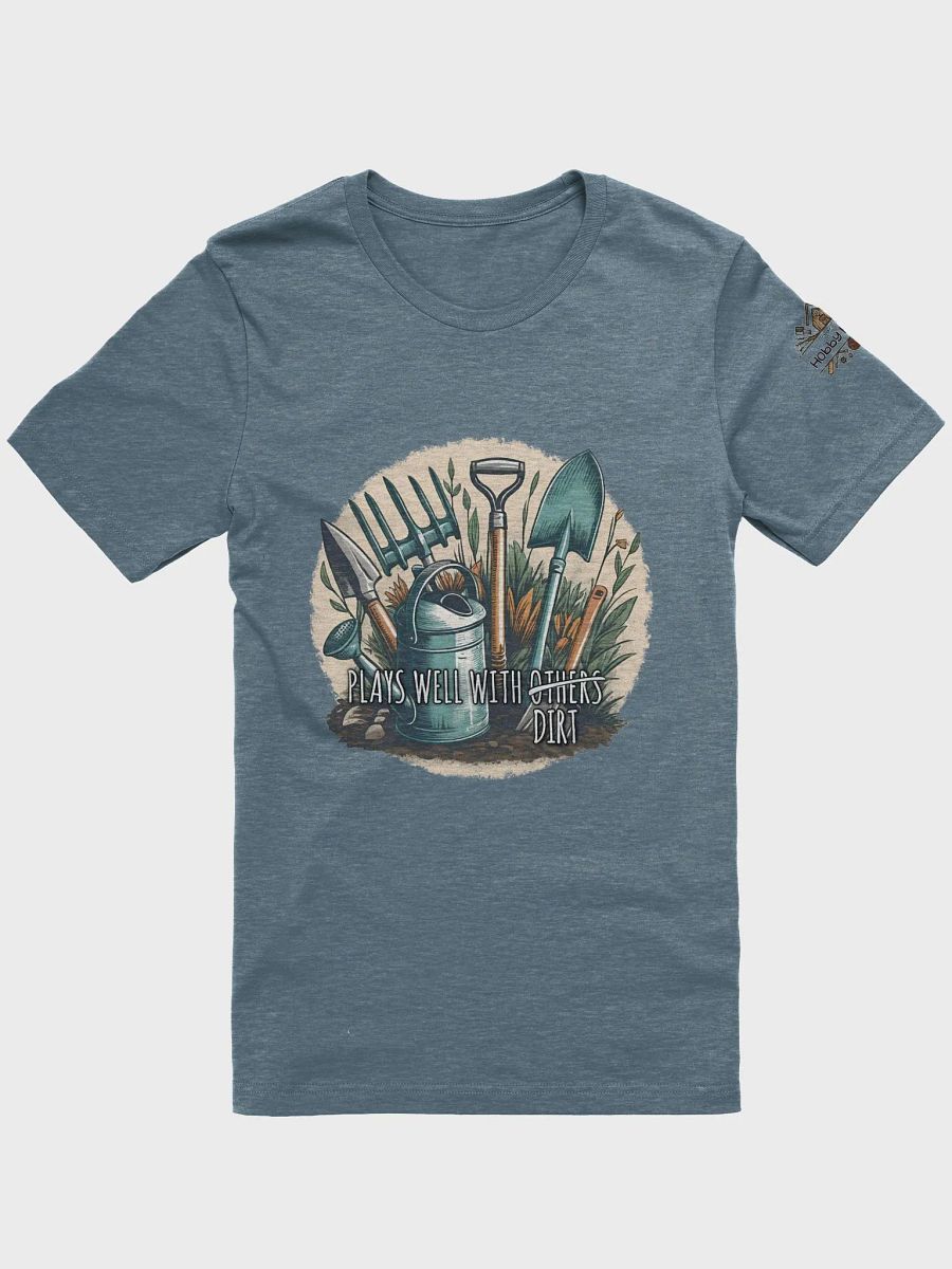 Plays Well With Dirt - Unisex T-Shirt product image (51)