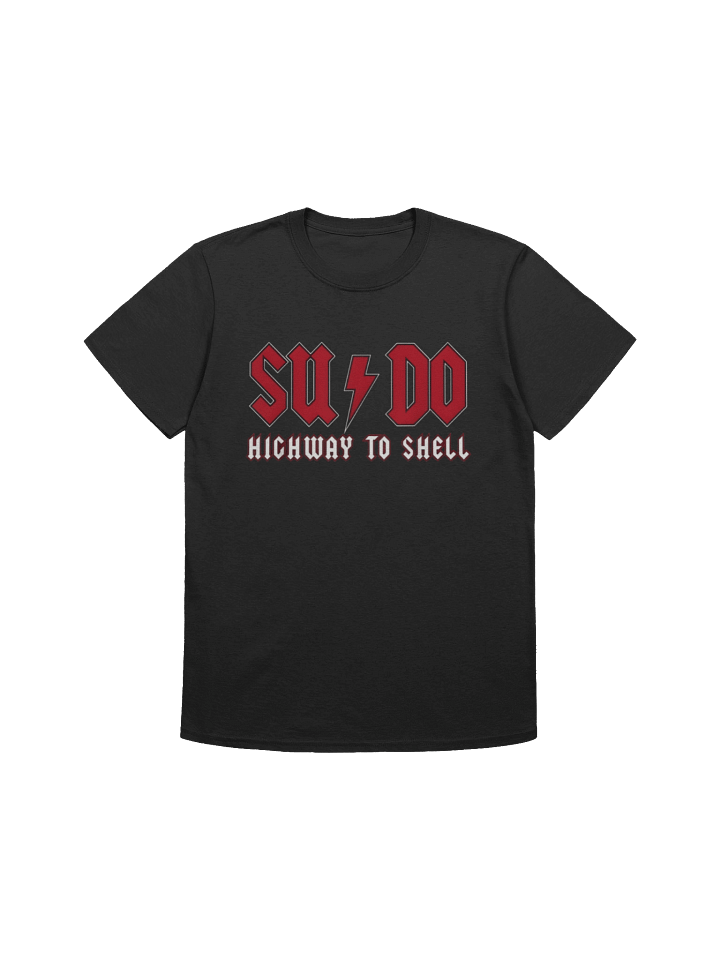 Sysadmin SUDO Highway To Shell Linux Terminal Shirt product image (1)