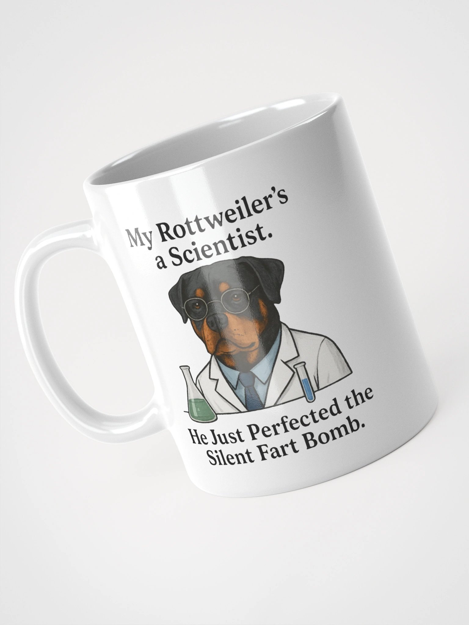 My Rottweiler’s a Scientist. He Just Perfected the Silent Fart Bomb. Mug product image (3)