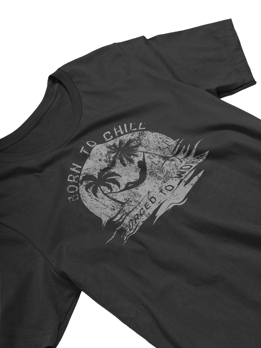Born to Chill Forced to Work T-Shirt | Sunset Hammock Tee product image (24)