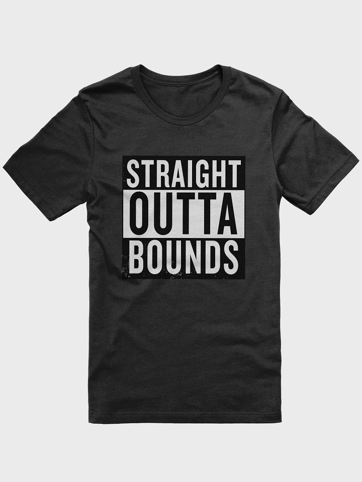 Straight outta bounds - T-shirt product image (1)