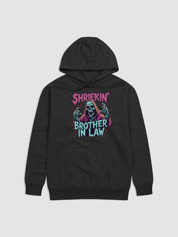 Shriekin' Brother in Law Hoodie product image (6)