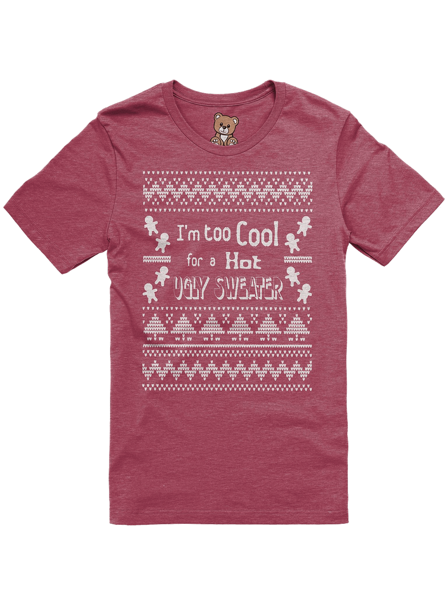 Too Cool for an Ugly Sweater (T-Shirt) product image (7)