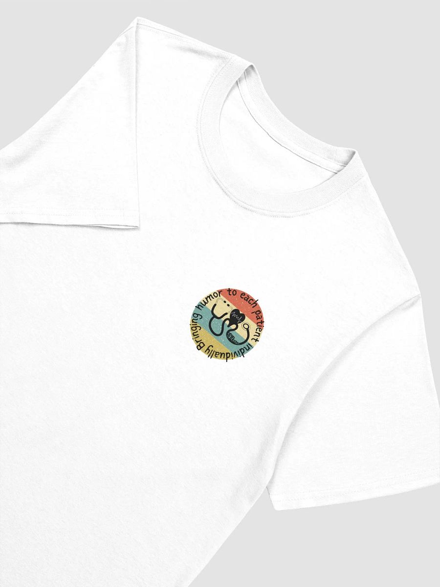 Bringing humor to each patient individually T-Shirt product image (12)