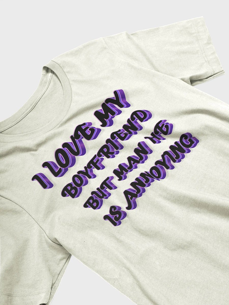 I Love My Boyfriend But Man He Is ANNOYING! product image (3)