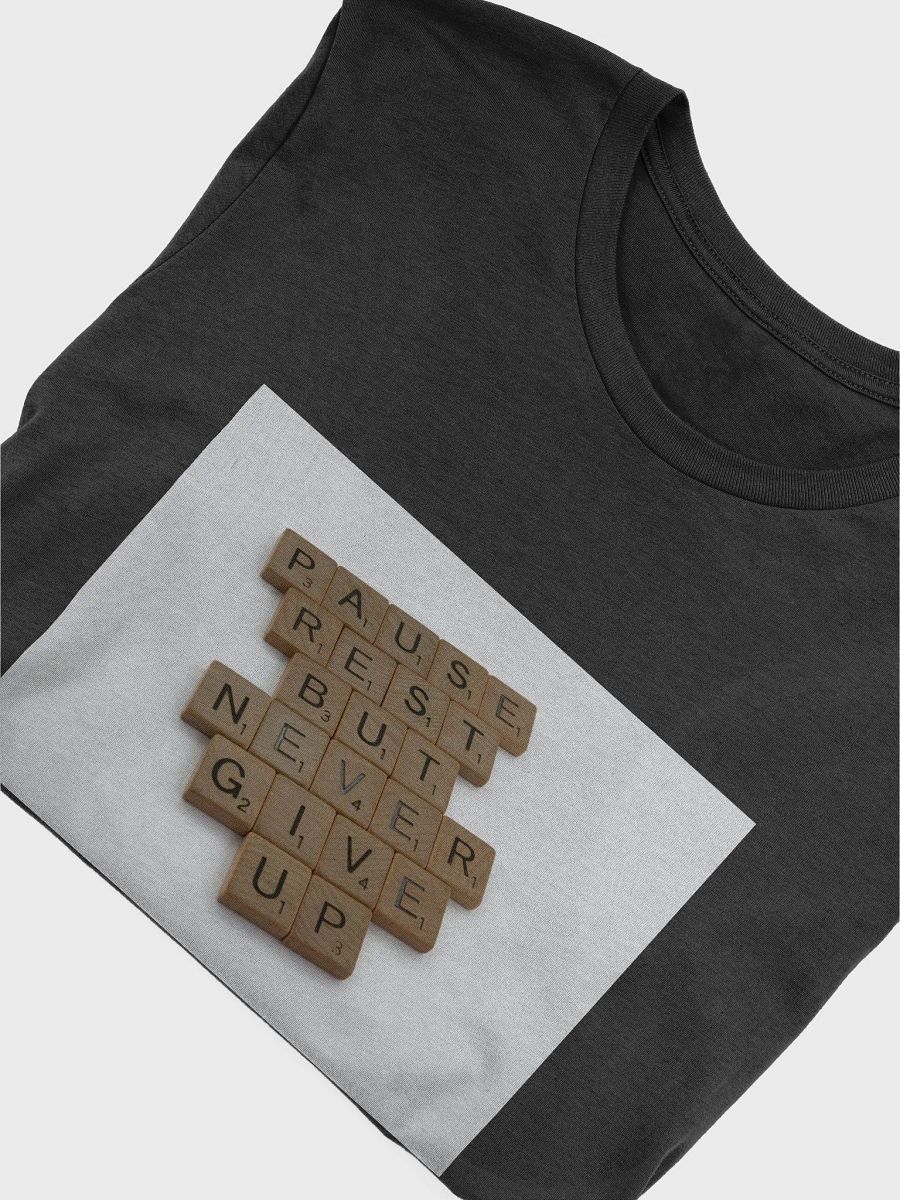 Pause Rest But Never Give Up Workout T-shirt product image (5)