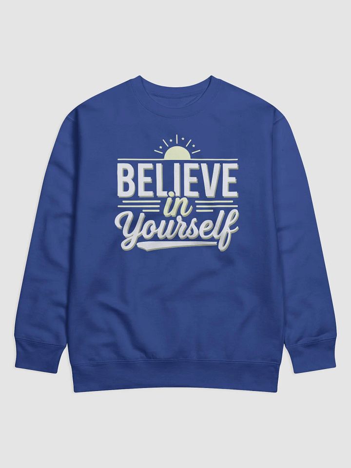 Believe in Yourself Classic Sweatshirt product image (22)