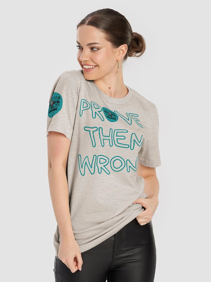 Prove Them Wrong - Classic Tee Teal product image (2)