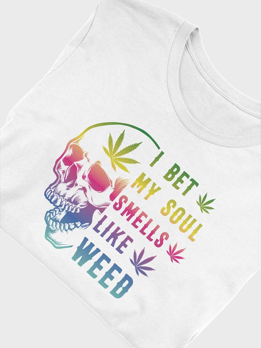 I bet My Soul Smells Like Weed - Adult T-Shirt product image (5)