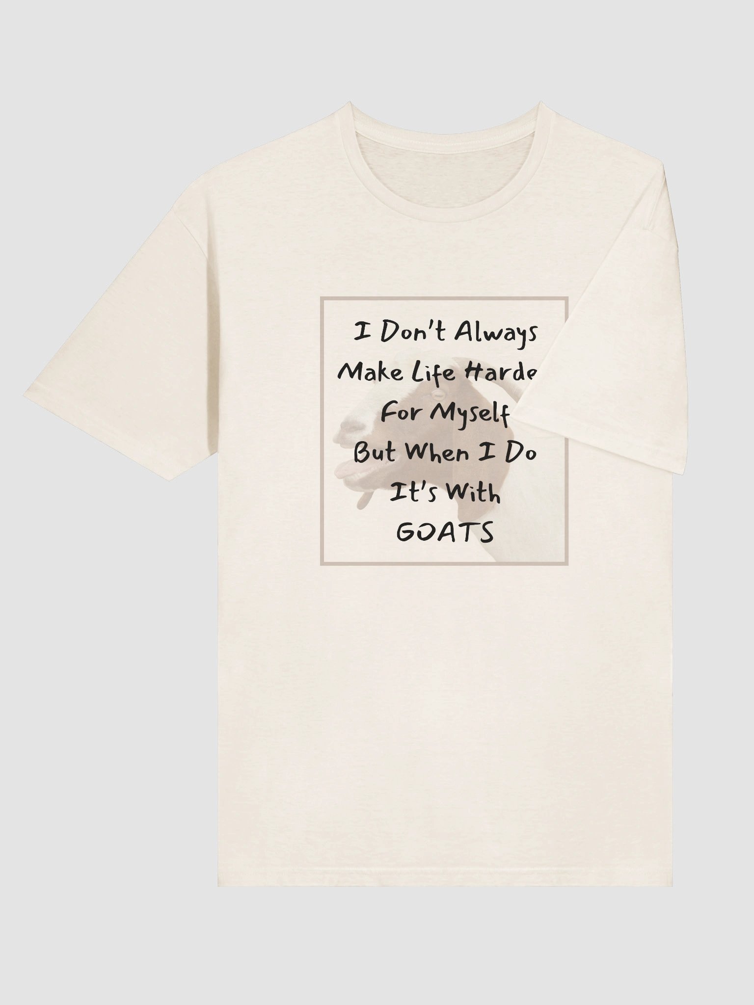 Make Life Harder with Goats T-Shirt product image (202)