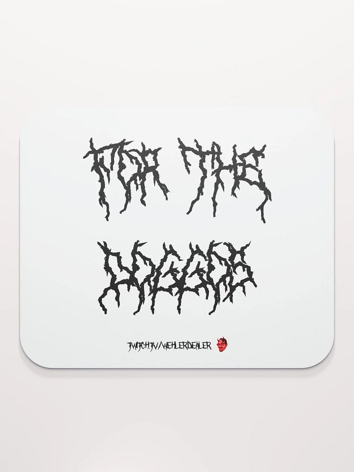 Mousepad - 'For the Doggos' (metal font) product image (1)