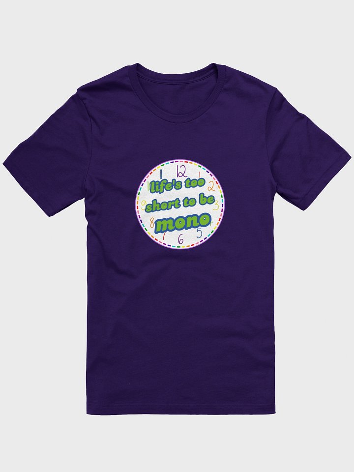 life's too short to be mono queer t-shirt product image (1)