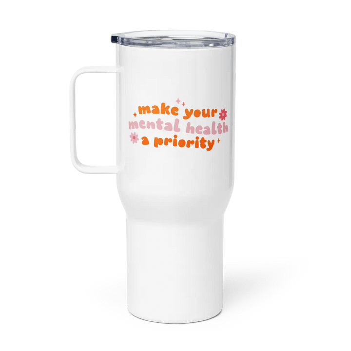 Mental Health Priority Travel Mug product image (1)