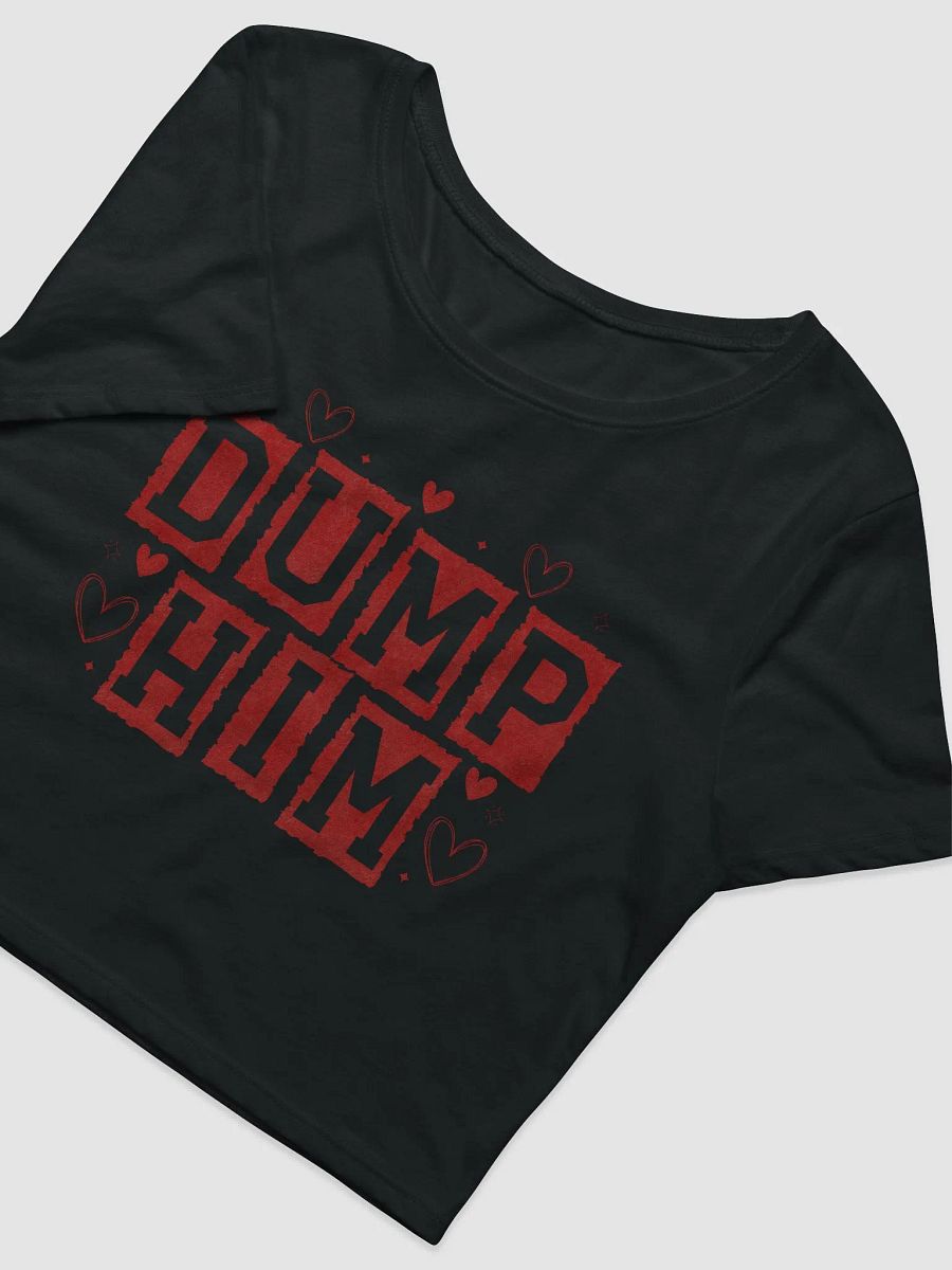 'DUMP HIM' Chic Crop Tee product image (6)