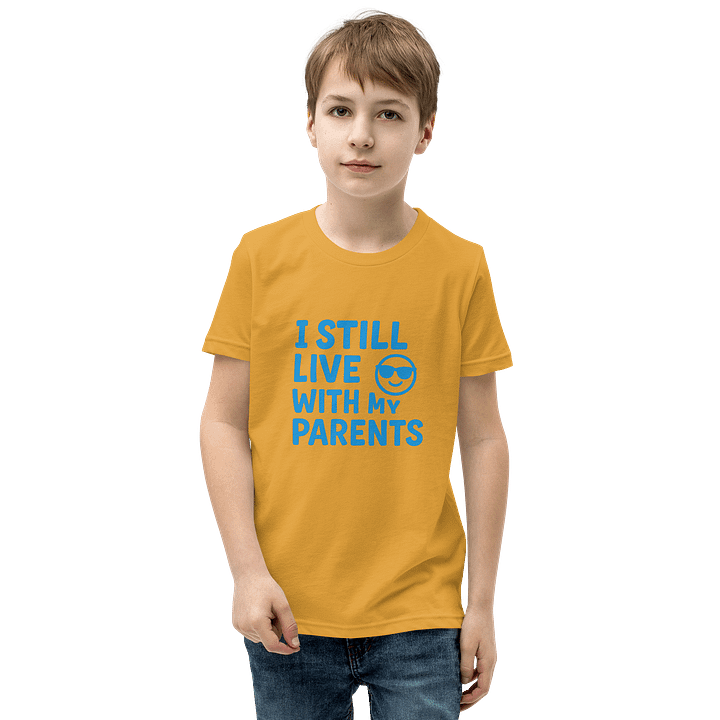 Cool Kids T-Shirt: I Still Live With My Parents product image (1)