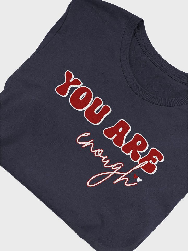 You Are Enough, Inspiration Self-love Reminder Quote T-shirt product image (2)