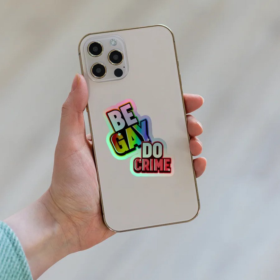 Be Gay, Do Crime Holo Sticky product image (8)