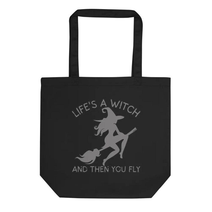 LIFE'S A WITCH AND THEN YOU FLY product image (1)