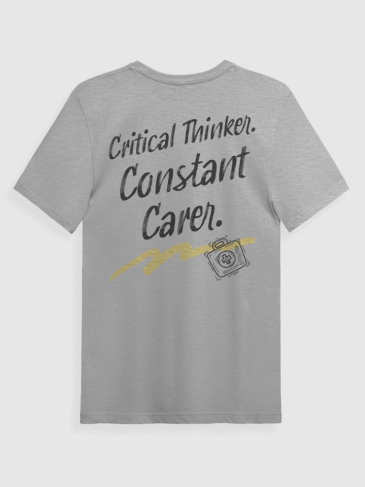 Critical Thinker. Constant Carer. T-Shirt product image (6)
