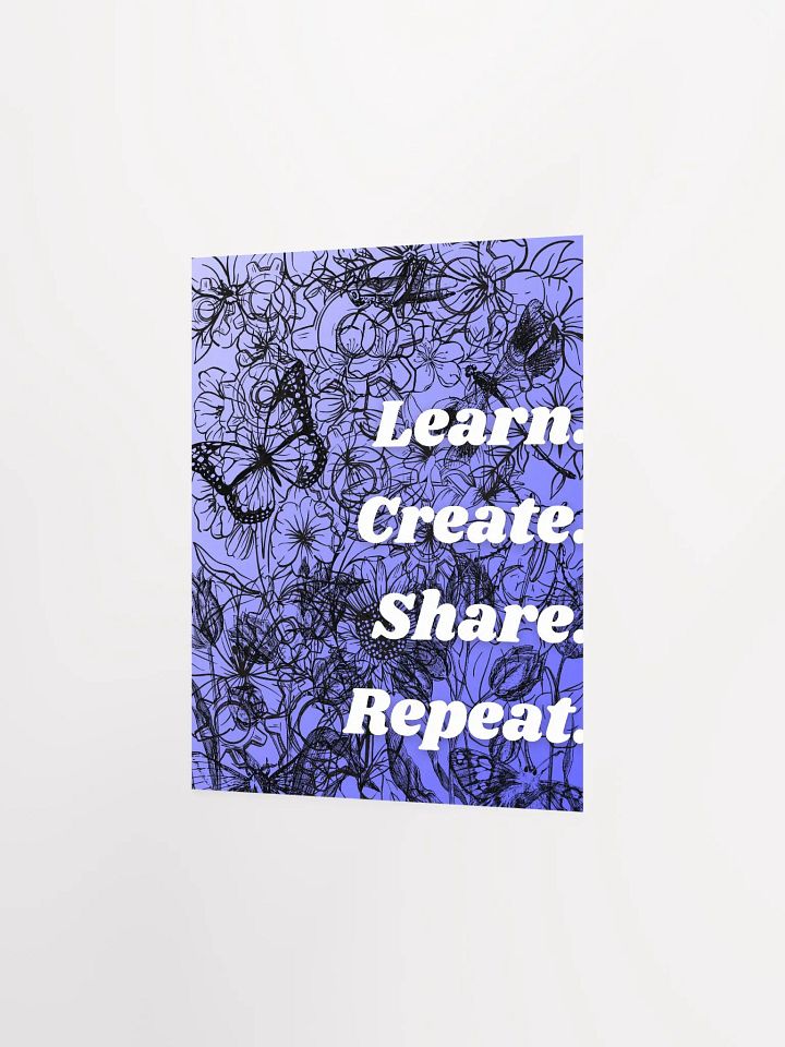 Learn. Create. Share. Repeat. - Poster product image (2)