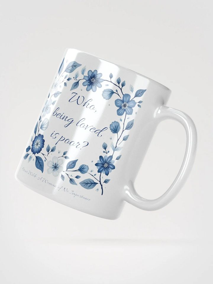 Who, Being Loved, Is Poor? Wilde Mug product image (5)