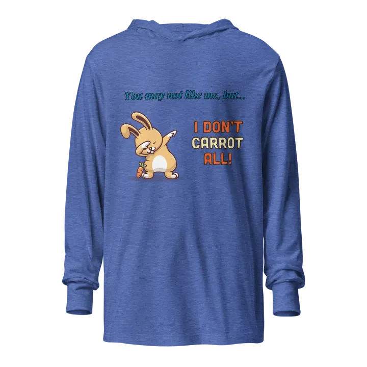 I Don't Carrot Hooded Long Sleeve Tee product image (1)