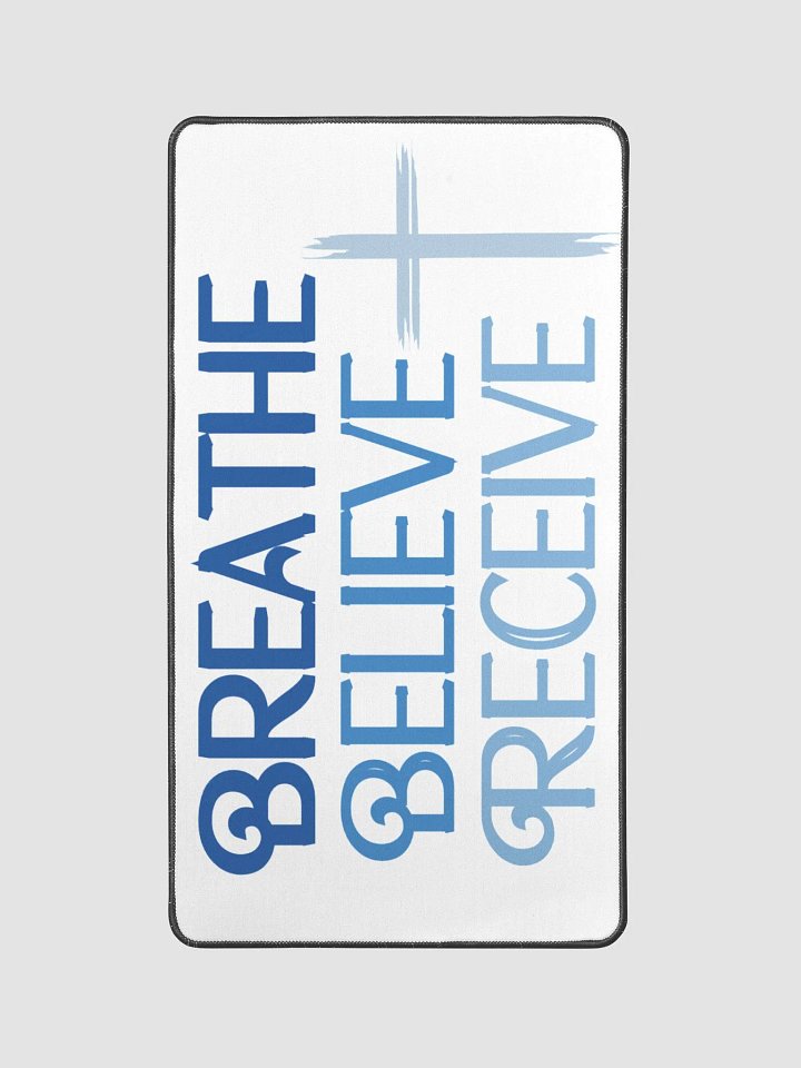 BREATHE BELIEVE RECEIVE DESKTOP MAT 12