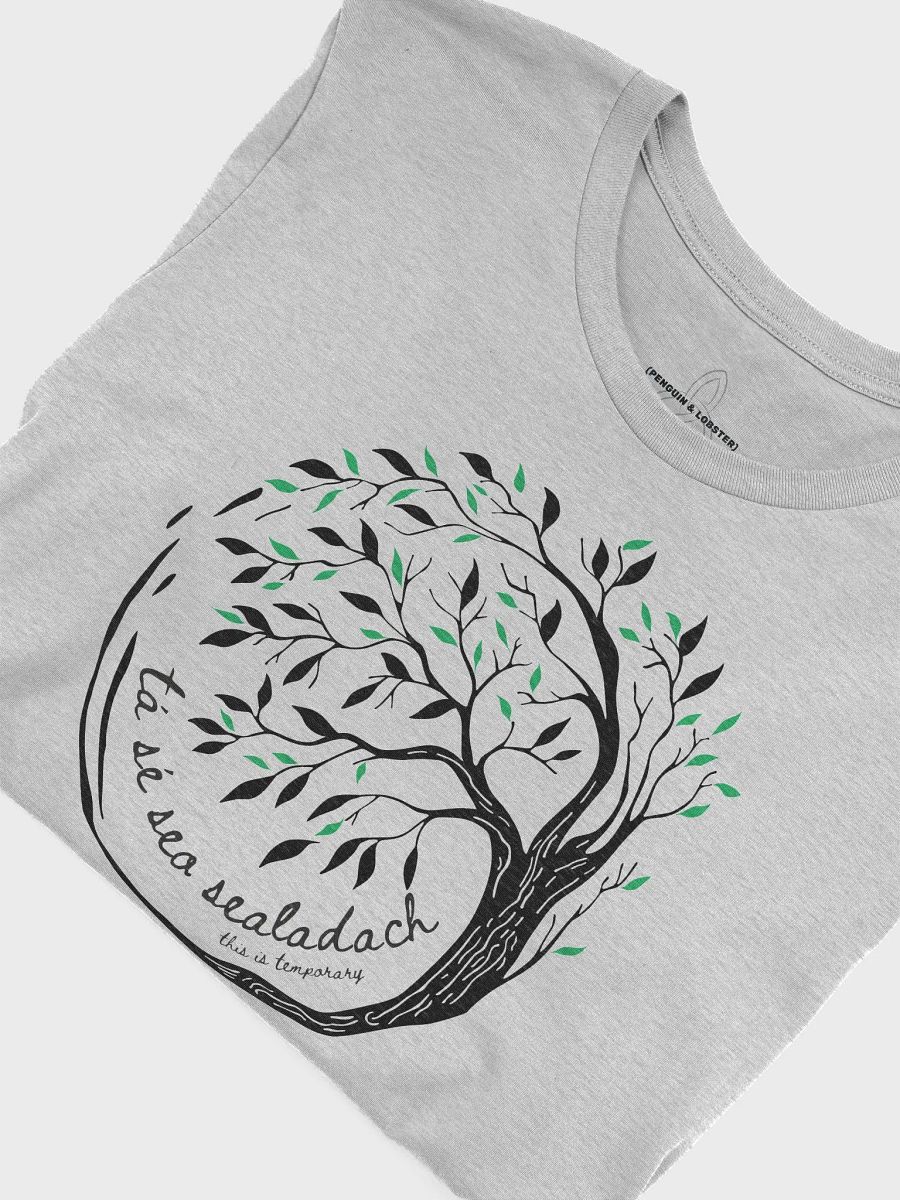 Tá Sé Seo Sealadach (This is Temporary) Tree of Life T-shirt product image (3)