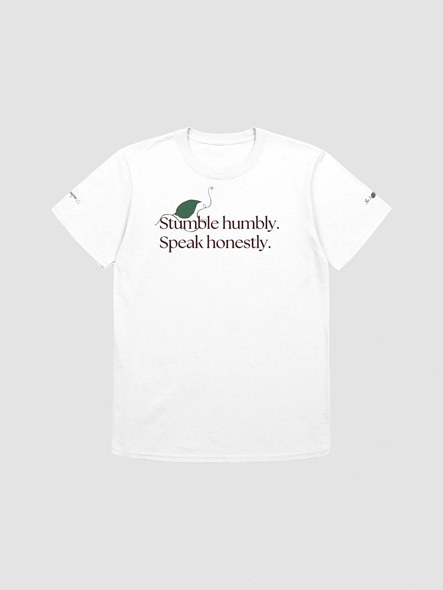Stumble Humbly. Speak Honestly. T-Shirt product image (1)