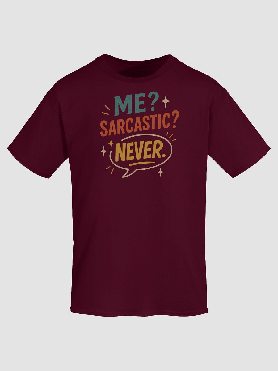 Never Sarcastic Tee – Totally Believable product image (7)