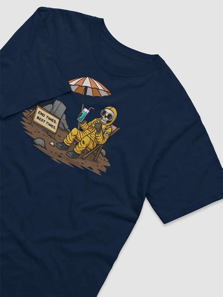 End Times, Best Times Apocashirt product image (2)