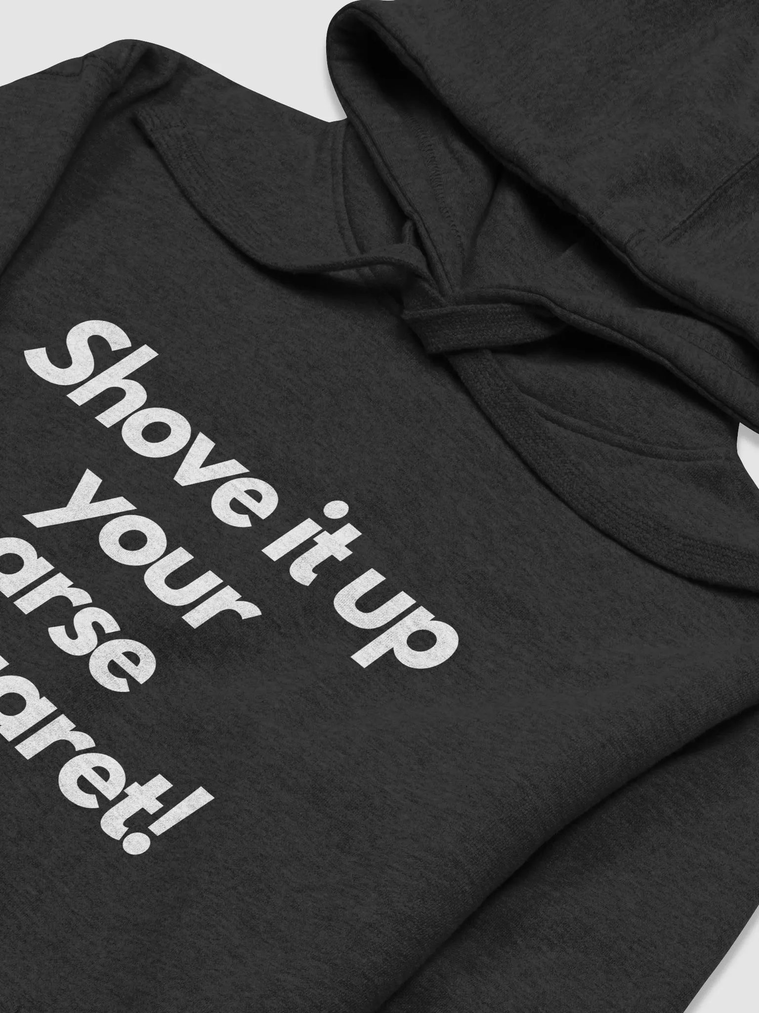Shove it up your b**! Hoodie product image (3)
