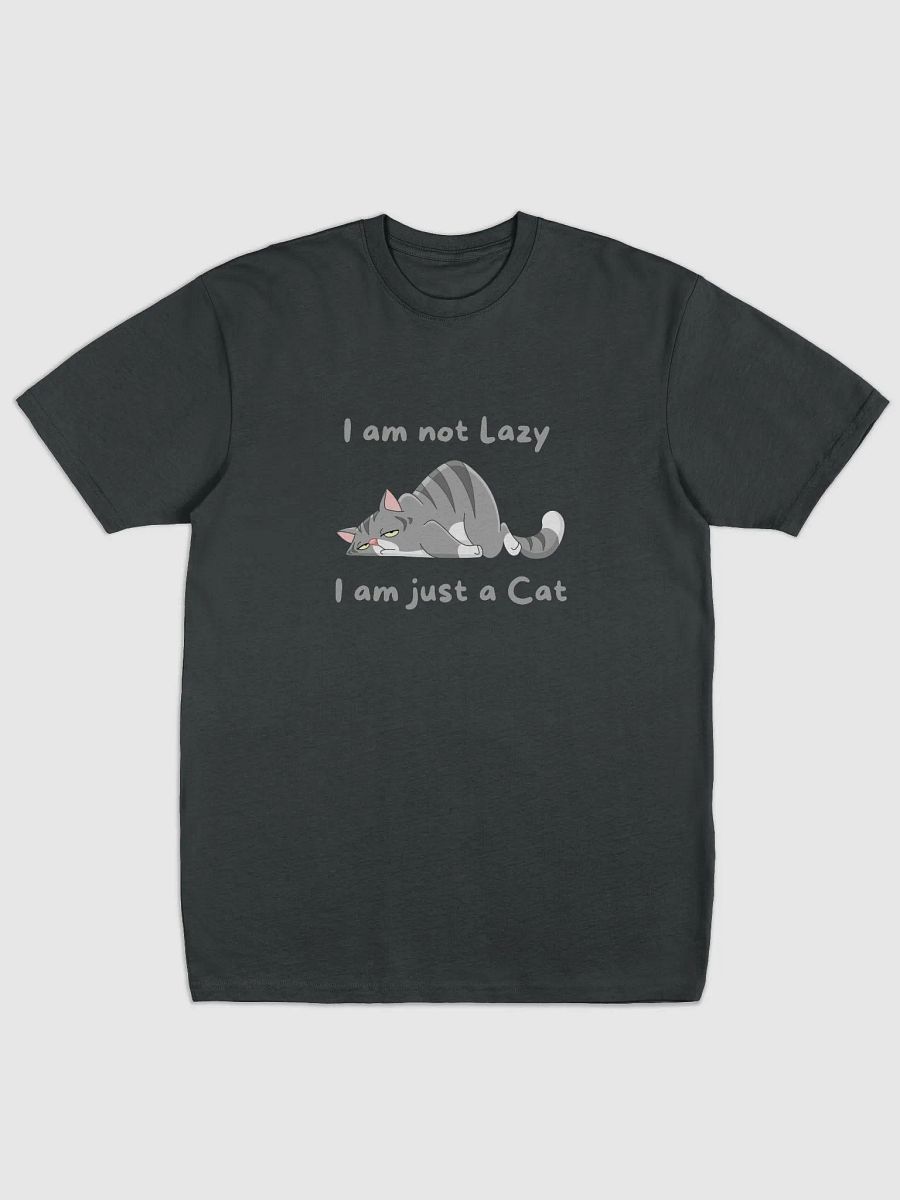 I am not lazy, I am just a cat tee By "The Kitty Kingdom" product image (1)