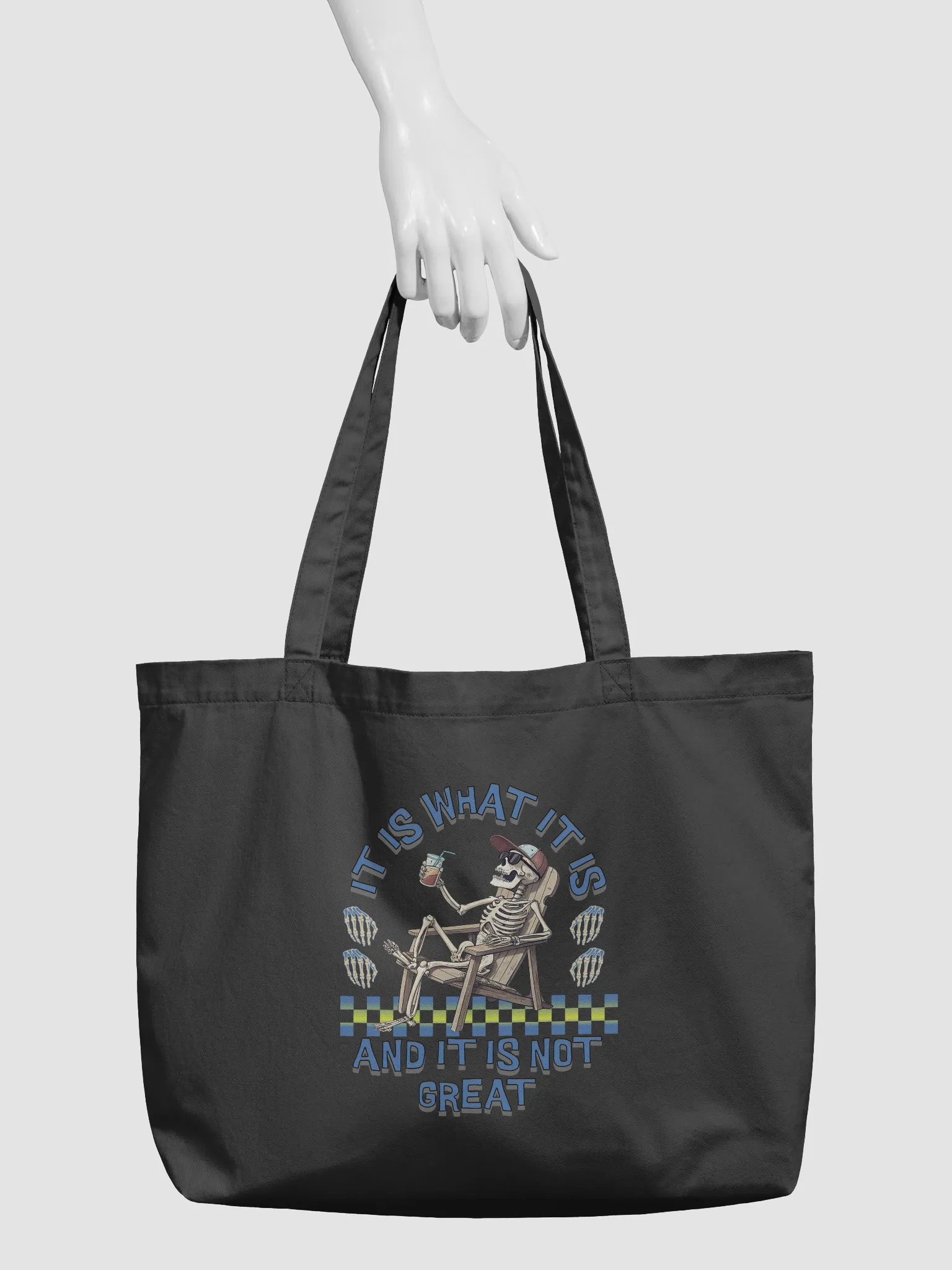It Is What It Is And It Is Not Great Skeleton Chill Eco Tote product image (3)
