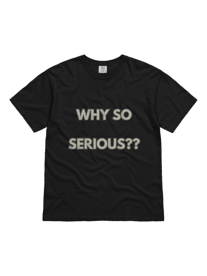 Why so Serious T-Shirt product image (1)