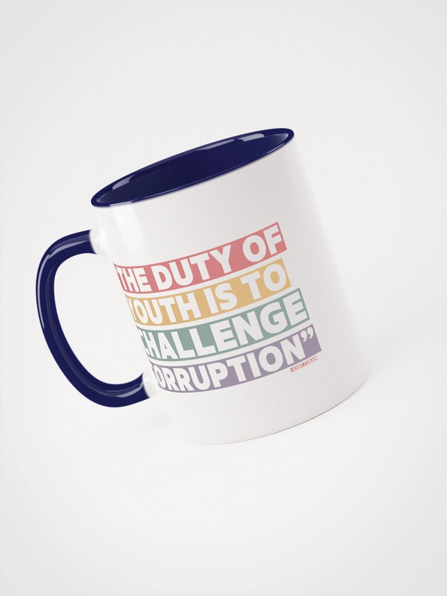 The Duty of Youth is to Challenge Corruption Quote Mug - Being Liberal product image (9)