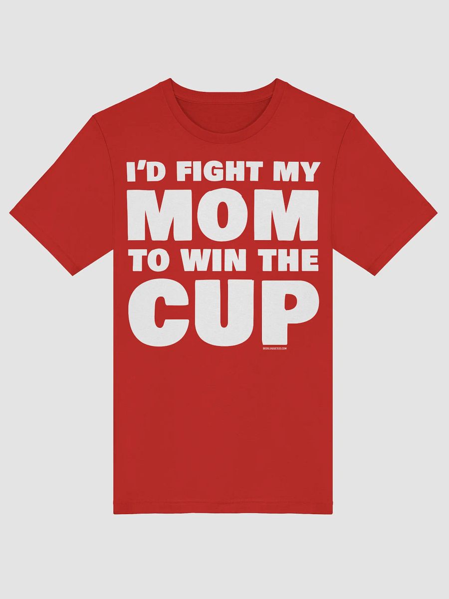 Funny Hockey T-Shirt - I'd Fight my Mom to Win the Cup - Beer League Hockey Shirt for Men - Gift for Hockey Players Who'd Do Anything to Win product image (1)