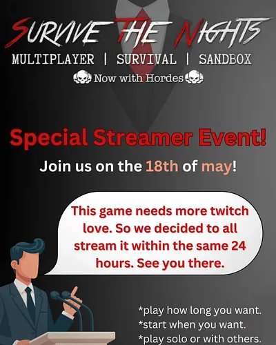 18th of may on twitch. Survive the nights the whole day. So far 26 streamers are involved. Will you join us?